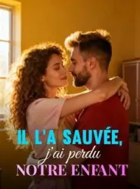 Il l'a sauvée, j'ai perdu notre enfant