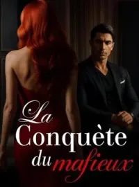 Couverture du roman La conquête du mafieux