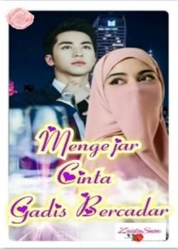 MENGEJAR CINTA GADIS BERCADAR