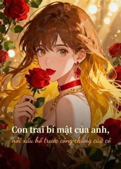 Bìa tiểu thuyết Con trai bí mật của anh, nỗi xấu hổ trước công chúng của cô