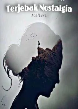 Sampul Novel Terjebak Nostalgia