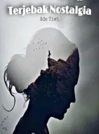 Sampul Novel Terjebak Nostalgia