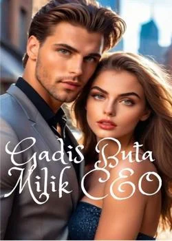 Gadis buta Milik CEO 