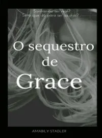 Capa do romance O Sequestro de Grace