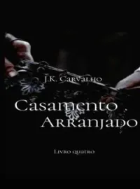 Capa do romance Casamento Arranjado - Livro quatro 