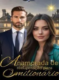 Capa do romance A namorada de recuperação para o milionário