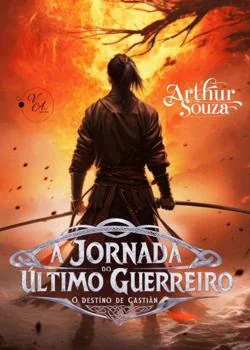 Capa do romance A Jornada do Último Guerreiro: O Destino de Castian