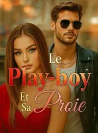Couverture du roman Le playboy et sa proie
