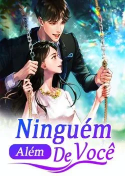 Capa do romance Ninguém Além De Você