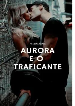 Capa do romance AURORA E O TRAFICANTE