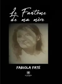 Couverture du roman Le fantôme de ma mère