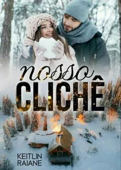 Capa do romance NOSSO CLICHÊ 