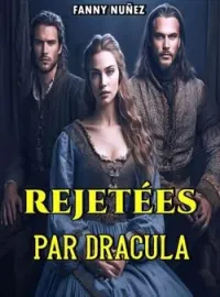 Couverture du roman REJETÉES PAR DRACULA