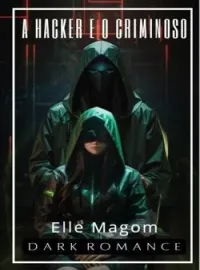 Capa do romance A Hacker e o Criminoso