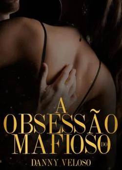 Capa do romance A OBSESSÃO DO MAFIOSO