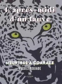 Couverture du roman L'après-midi d'un fauve: Meurtres à Coaraze