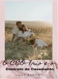 Capa do romance O CEO frio e o Contrato de Casamento