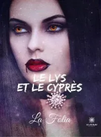 Couverture du roman Le lys et le cyprès