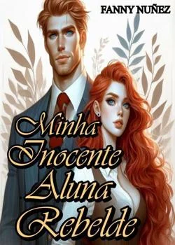 Capa do romance MINHA INOCENTE ALUNA REBELDE