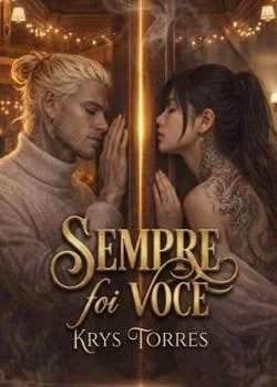 Capa do romance Sempre foi Você