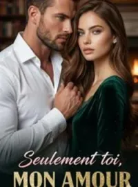 Couverture du roman Seulement toi, mon amour