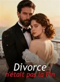 Couverture du roman Ce Divorce n'était pas la Fin