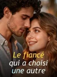 Couverture du roman Le fiancé qui a choisi une autre