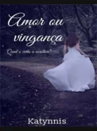 Capa do romance Amor ou vingança
