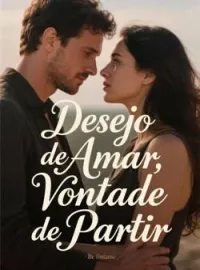 Capa do romance Desejo de Amar, Vontade de Partir