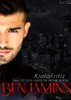 Capa do romance Os dois lados da mesma moeda - Benjamins