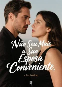 Capa do romance Não Sou Mais a Sua Esposa Conveniente