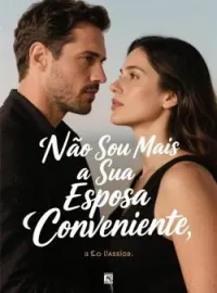 Capa do romance Não Sou Mais a Sua Esposa Conveniente