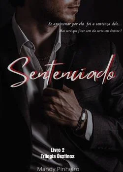 Capa do romance Sentenciado - Trilogia destinos livros 2