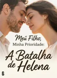 Capa do romance Meu Filho, Minha Prioridade: A Batalha de Helena