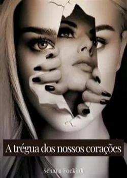 Capa do romance A Trégua Dos Nossos Corações
