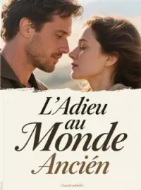 Couverture du roman L'Adieu au Monde Ancien