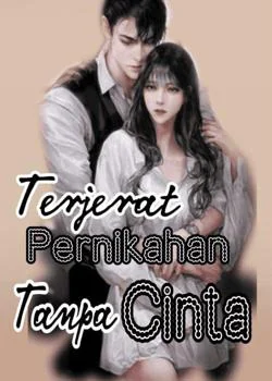 Sampul Novel Terjerat Pernikahan Tanpa Cinta