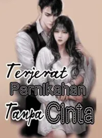 Sampul Novel Terjerat Pernikahan Tanpa Cinta