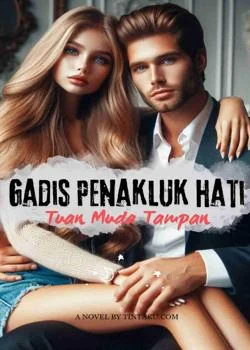 Gadis Penakluk Hati Tuan Muda Tampan