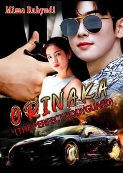 ORINAKA (The Perfect Bodyguard)