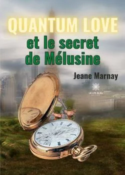 Couverture du roman Quantum Love et le secret de Mélusine