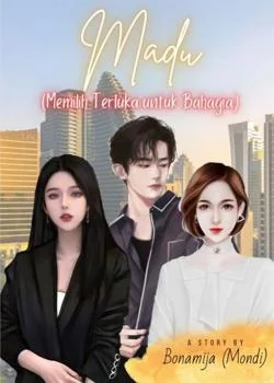 Madu(Memilih Terluka Untuk Bahagia)