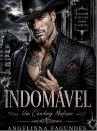 INDOMÁVEL - UM COWBOY MAFIOSO 