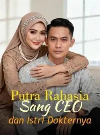 Sampul Novel Putra Rahasia Sang CEO dan Istri Dokternya