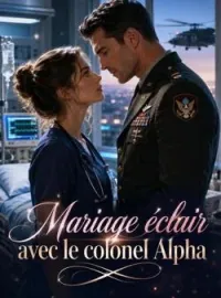 Couverture du roman Mariage éclair avec le colonel Alpha