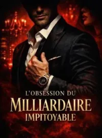 L'obsession du milliardaire impitoyable