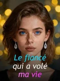 Couverture du roman Le fiancé qui a volé ma vie