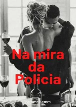 Capa do romance Na mira da Policia