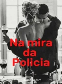 Na mira da Policia
