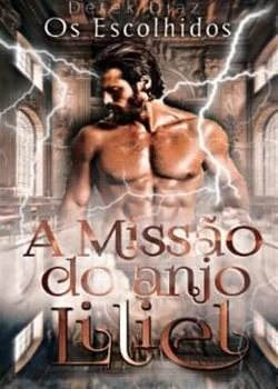 Capa do romance Os Escolhidos - A Missão do Anjo Liliel